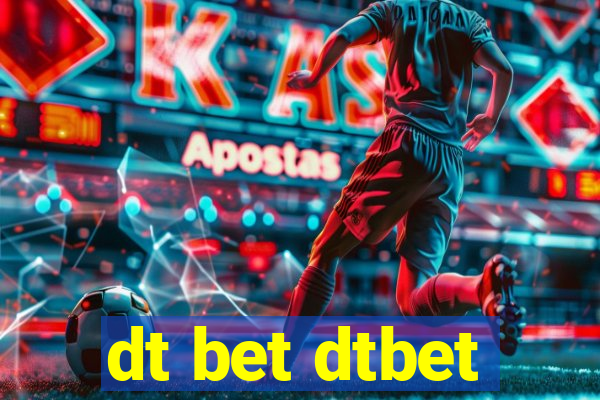 dt bet dtbet